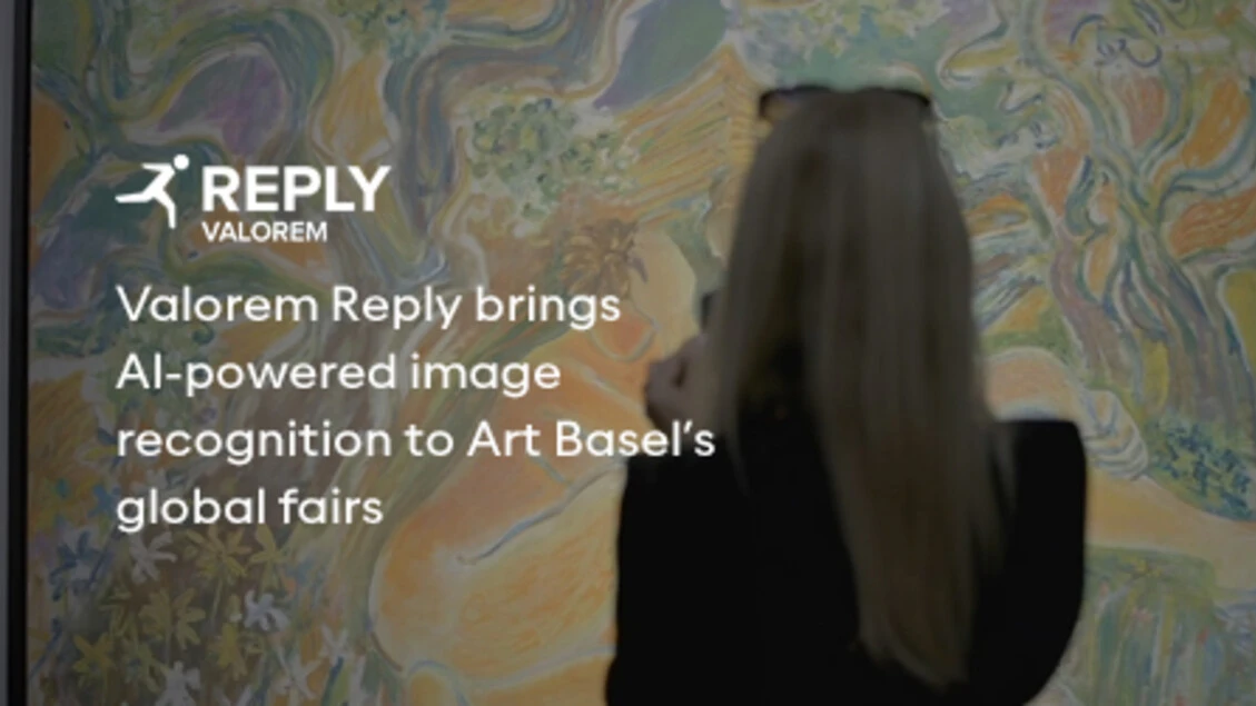 Valorem Reply porta il riconoscimento visivo basato su AI nelle fiere internazionali di Art Basel