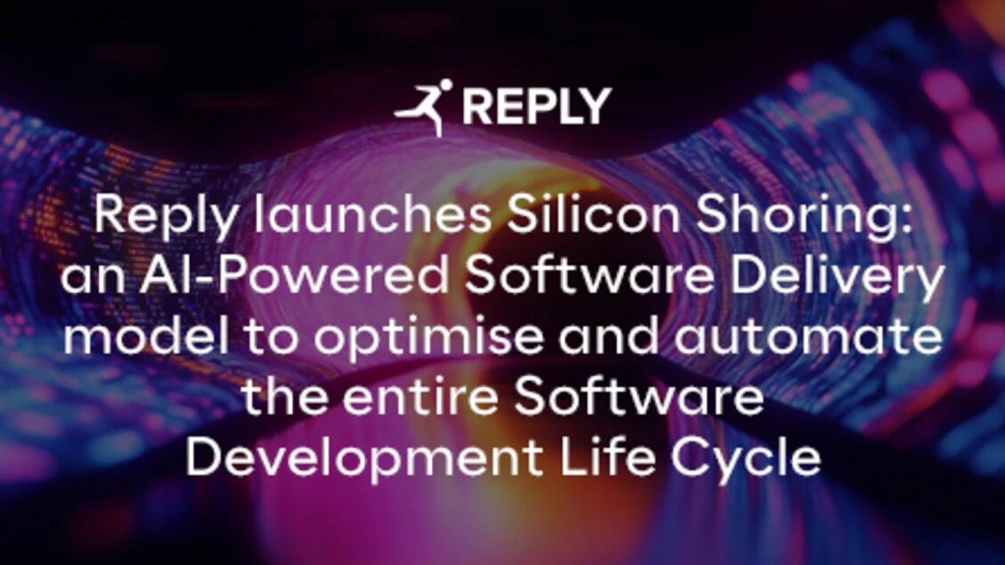 Reply lancia Silicon Shoring: un modello di software delivery potenziato dall'AI