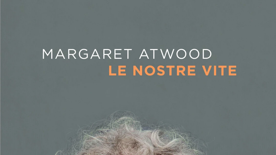 Le nostre vite, il 4 novembre il nuovo libro di Margaret Atwood