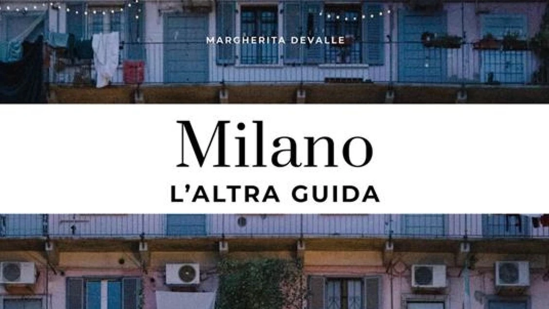 L'Altra Milano, per andare dove non sapevi di voler andare