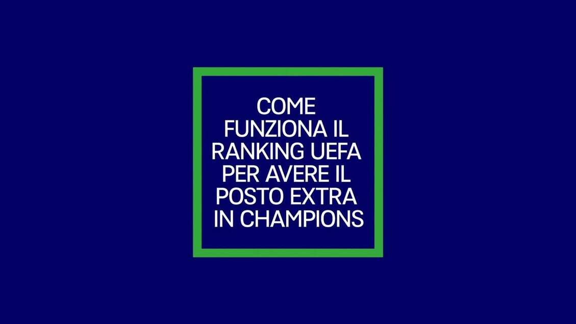 Come funziona il ranking Uefa per avere il posto extra in Champions