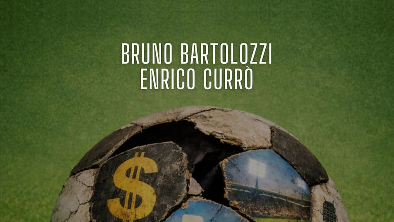 Il Neocalcio di Bartolozzi e Currò: come è cambiato il calcio negli ultimi anni?