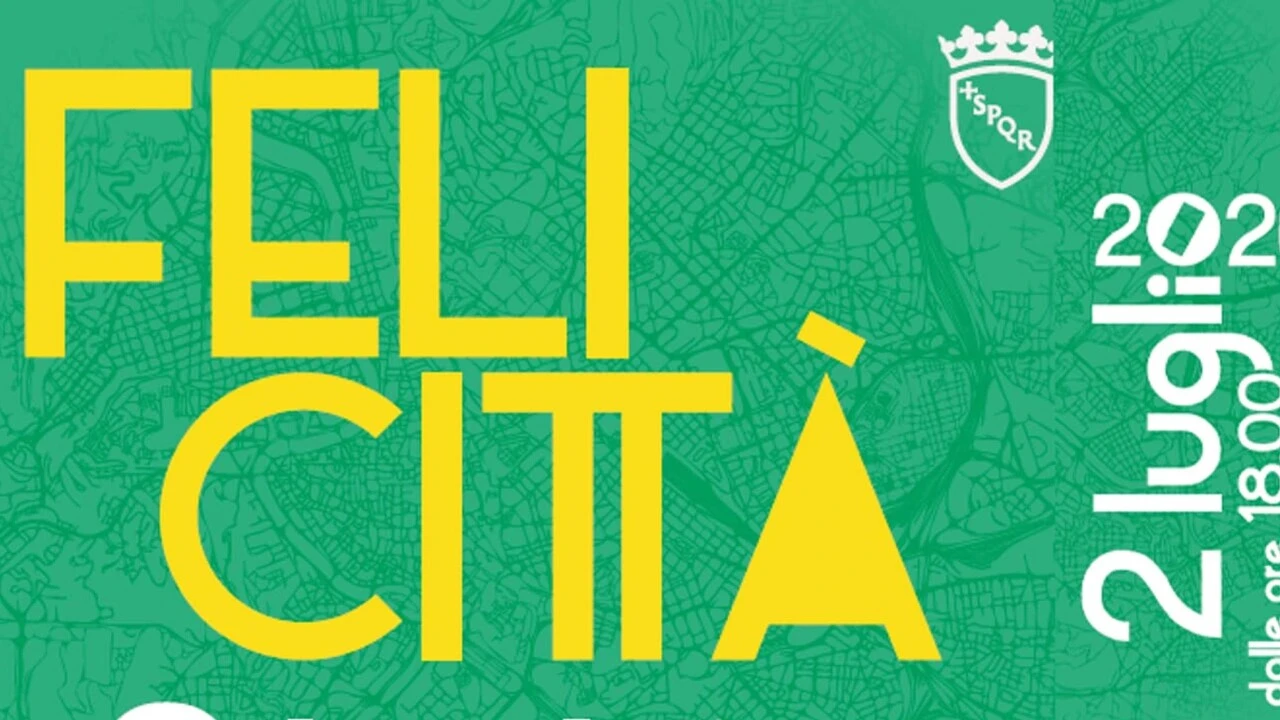 'Felicittà', a Roma il 2 luglio per scoprire il patrimonio della Capitale