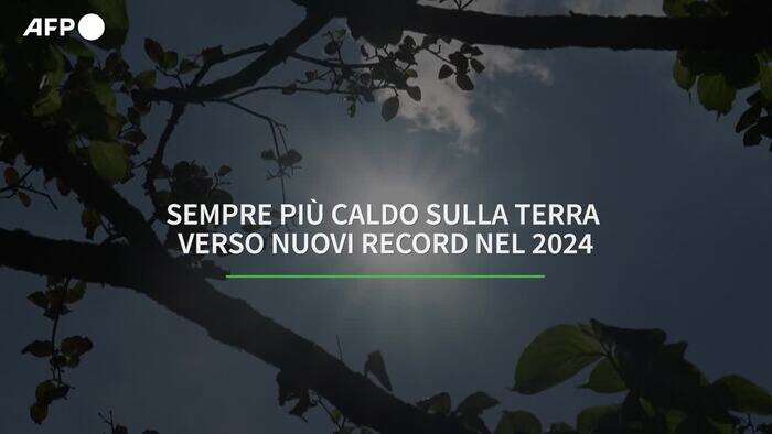 Sempre piu' caldo sulla Terra: verso nuovi record nel 2024