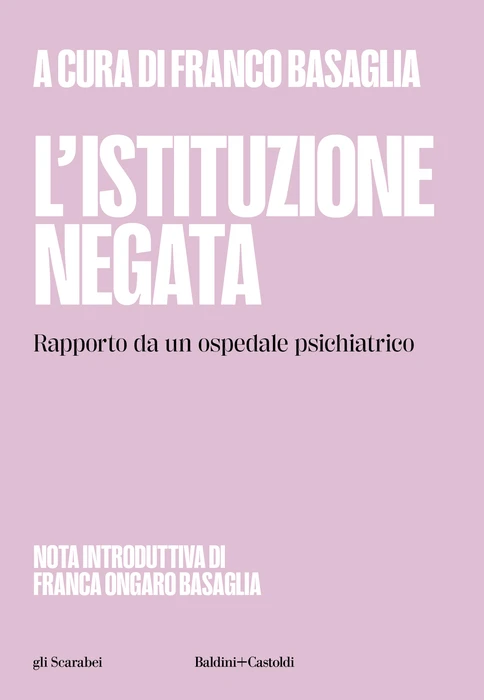 Baldini+Castoldi ripubblica quattro libri di Franco Basaglia