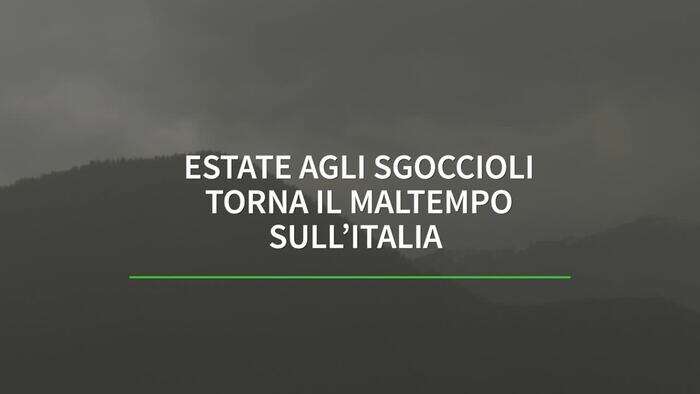 Estate agli sgoccioli, torna il maltempo sull'Italia