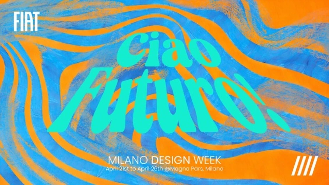 Fiat sarà alla Milano Design Week con lo spazio 'Ciao Futuro!'