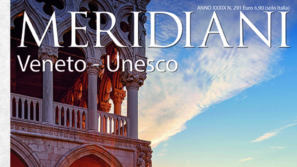 Numero speciale dei Meridiani per i patrimoni Unesco del Veneto