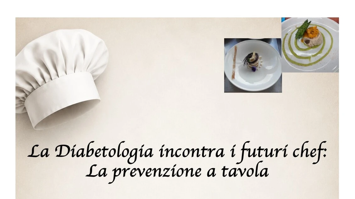 Prevenzione a tavola, la diabetologia incontra i futuri chef