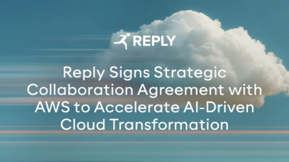Reply annuncia l’avvio di una collaborazione strategica con AWS