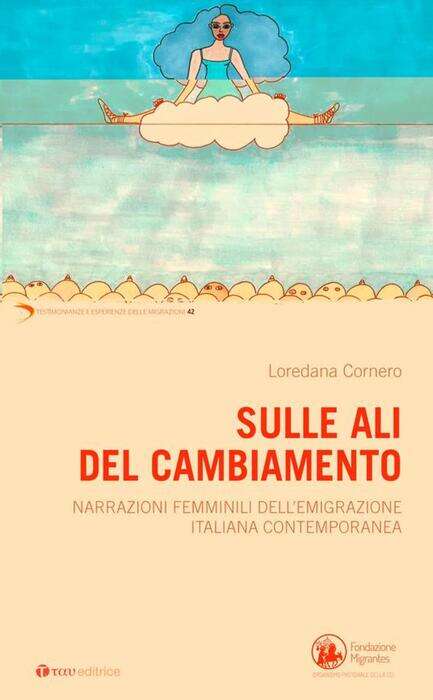 Sempre più donne emigrano, dati e storie nel libro di Cornero