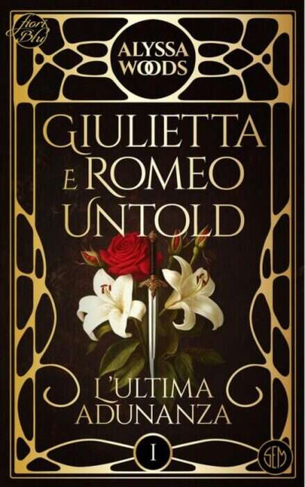 Romeo e Giulietta Untold in L'ultima adunanza di Alyssa Woods