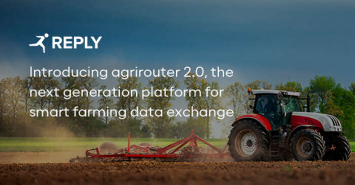 REPLY: agrirouter 2.0, la piattaforma per connettere e gestire i dati nello smart farming