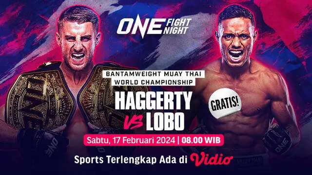 Nonton Muay Thai One Fight Night 19: Haggerty vs Lobo Gratis di Vidio