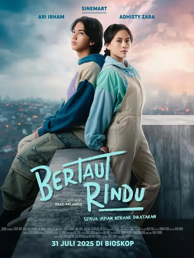 Sinopsis Film Bertaut Rindu Dibintangi Ari Irham dan Adhisty Zara, Selamat Datang Cinta Ma...