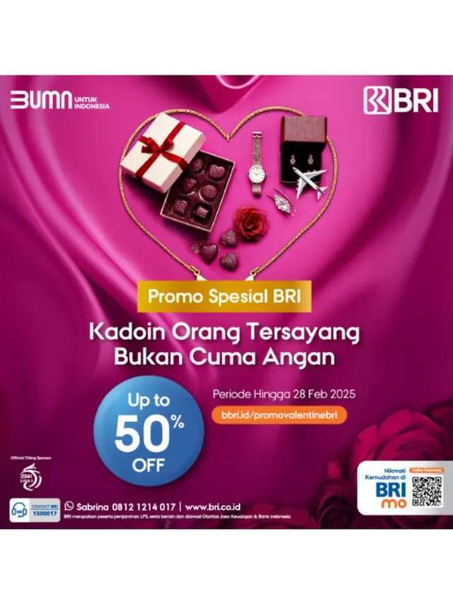 Ciptakan Momen Romantis! Manfaatkan Promo Spesial BRI Up to 50% untuk Hadiah Valentine Ter...