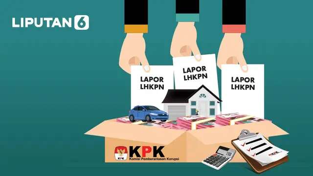 Apa itu LHKPN dan Siapa Saja yang Wajib Mengisinya?