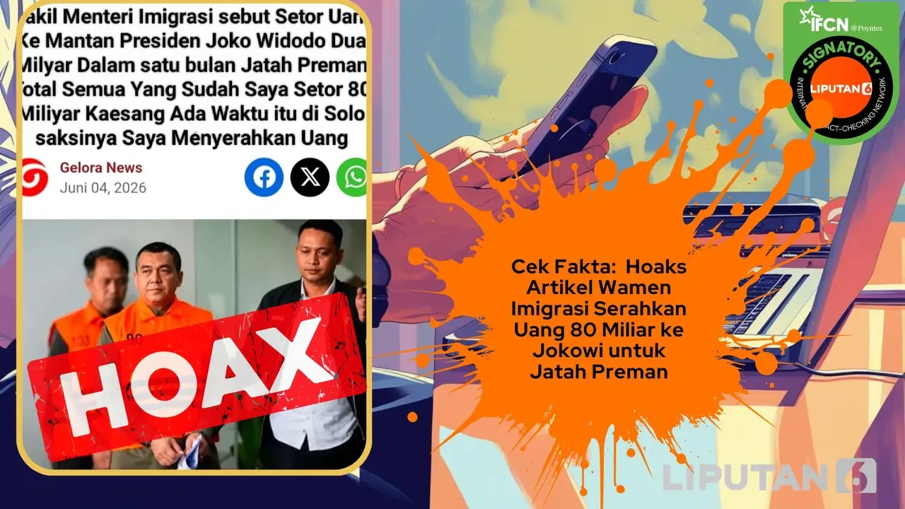 Cek Fakta: Hoaks Artikel Eks Wamen Imigrasi Setor Uang Jatah Preman 80 Miliar ke Jokowi