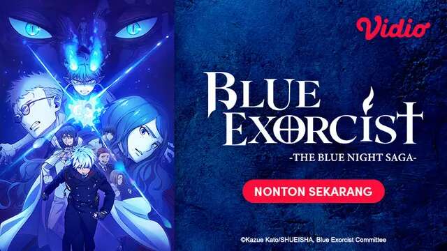 Serial Anime Aksi Blue Exorcist Season 4 Hadir di Vidio, Adaptasi dari Arc The Blue Night ...