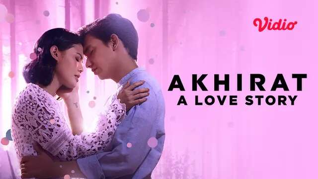 Sinopsis Akhirat: A Love Story di Vidio, Film Adipati Dolken Tentang Cinta dan Batas Kehid...