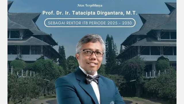 Profil Tatacipta Dirgantara, Lolos Seleksi Ketat Jadi Rektor Baru ITB 2025-2030