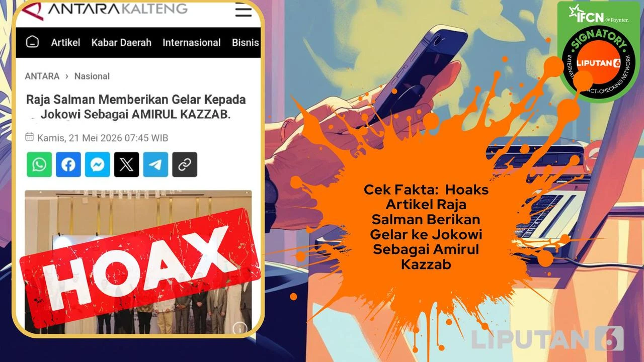 Cek Fakta: Hoaks Artikel Raja Salman Beri Gelar Amirul Kazzab bagi Jokowi