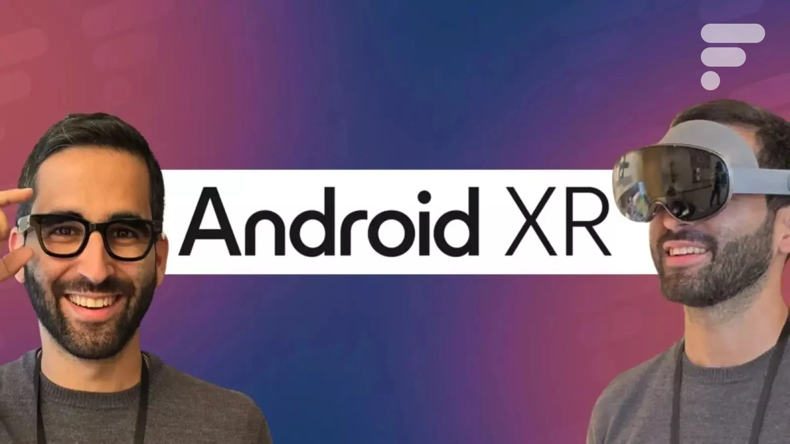 5 choses à savoir sur Android XR : la nouvelle star de Google en 2025