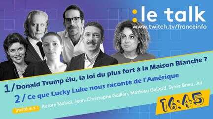 DIRECT - Le Talk - Donald Trump et son équipe, quel va être le programme et Lucky Luke nous parle de l'Amérique moderne - Réagissez en direct !