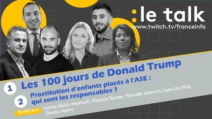 Le Talk - Les 100 jours de Donald Trump et la prostitution d'enfants placés à l'ASE : venez poser vos questions en direct dans le tchat !