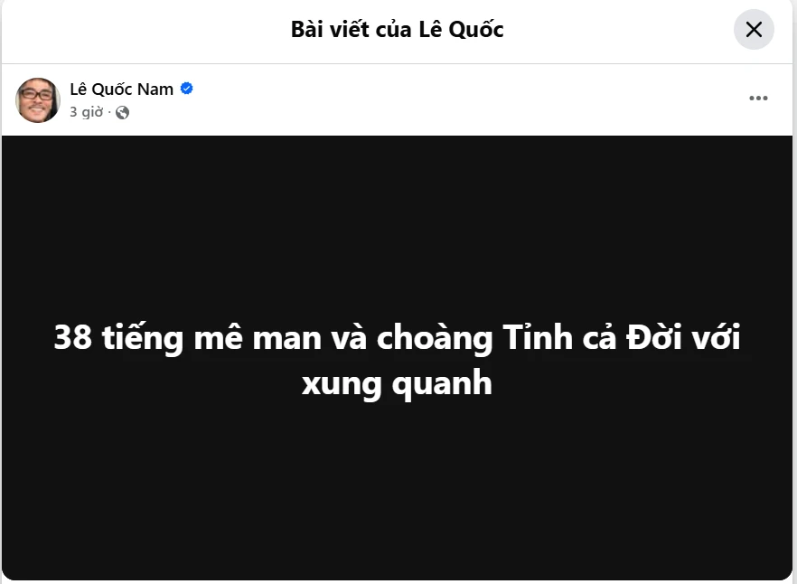 Nghệ sĩ Lê Quốc Nam: 38 tiếng mê man, hàng loạt sao Việt lo lắng hỏi thăm