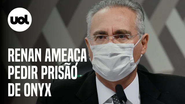 Na CPI da Covid, Renan Calheiros ameaça pedir prisão de Onyx Lorenzoni