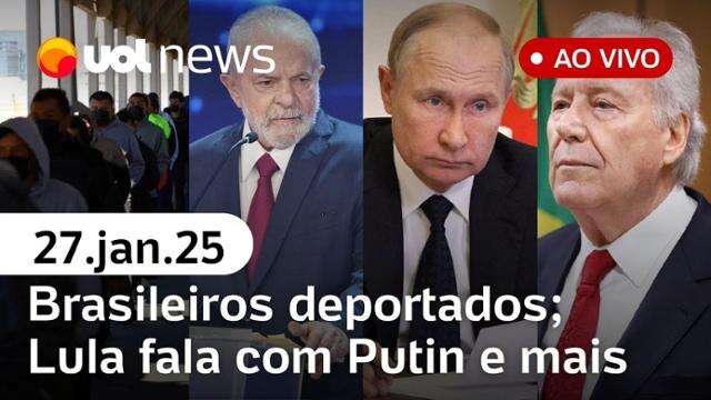 Ministro defende 'dignidade' a deportados dos EUA; Lula fala com Putin; Michelle x Cid 27/01/25