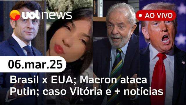 Brasil x EUA; Macron ataca Putin; caso Vitória Regina; fim do prazo para Bolsonaro e + | UOL News 06/03/25