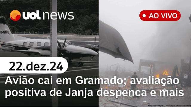 Avião cai em Gramado; sobe número de mortos de acidente em MG; popularidade de Janja despenca e mais 22/12/24