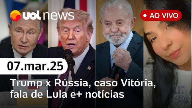 Caso Vitória: polícia faz operação; Lula cogita 'atitude drástica', Trump x Rússia e+ | UOL News 07/03/25