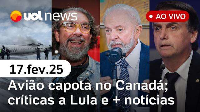 Avião capota no Canadá; Lula culpa ICMS por gasolina cara e defesa de Bolsonaro rachada | UOL News 17/02/25