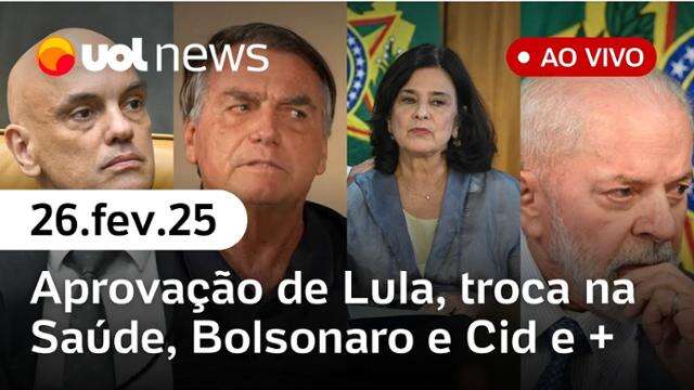 Quaest simula Lula x Gusttavo Lima; demissão de Nísia, Oruam preso, Bolsonaro e Mauro Cid | UOL News 26/02/25