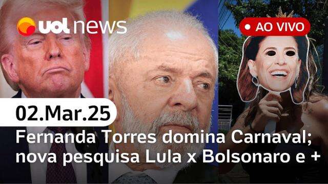 Oscar e Fernanda Torres dominam Carnaval, pesquisa compara Lula e Bolsonaro; UE x Trump l UOL News 02/03/25