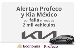 Alerta Profeco: más de 2 mil autos Kia presentan fallas en México