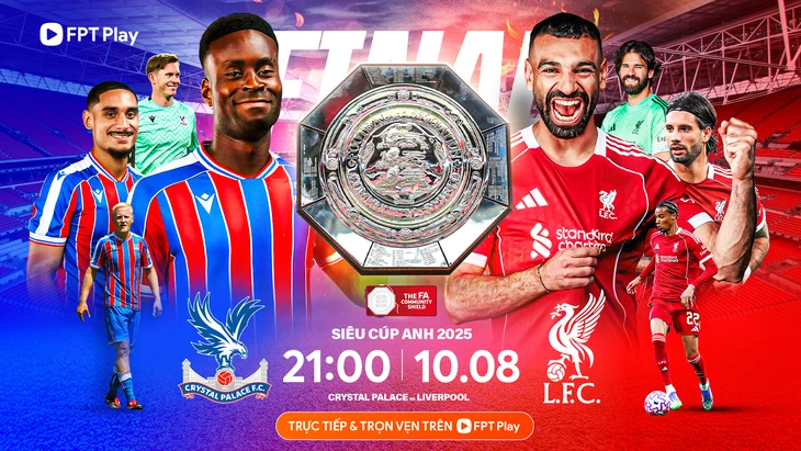 Việt Nam có bản quyền Siêu cúp Anh 2025 giữa Liverpool và Crystal Palace