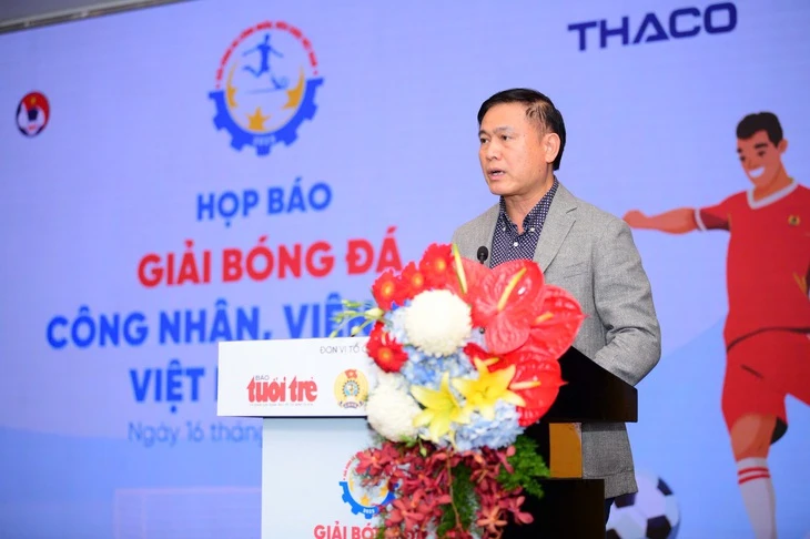 Phó chủ tịch VFF Trần Anh Tú: Bóng đá công nhân, viên chức sẽ lan tỏa mạnh mẽ hơn