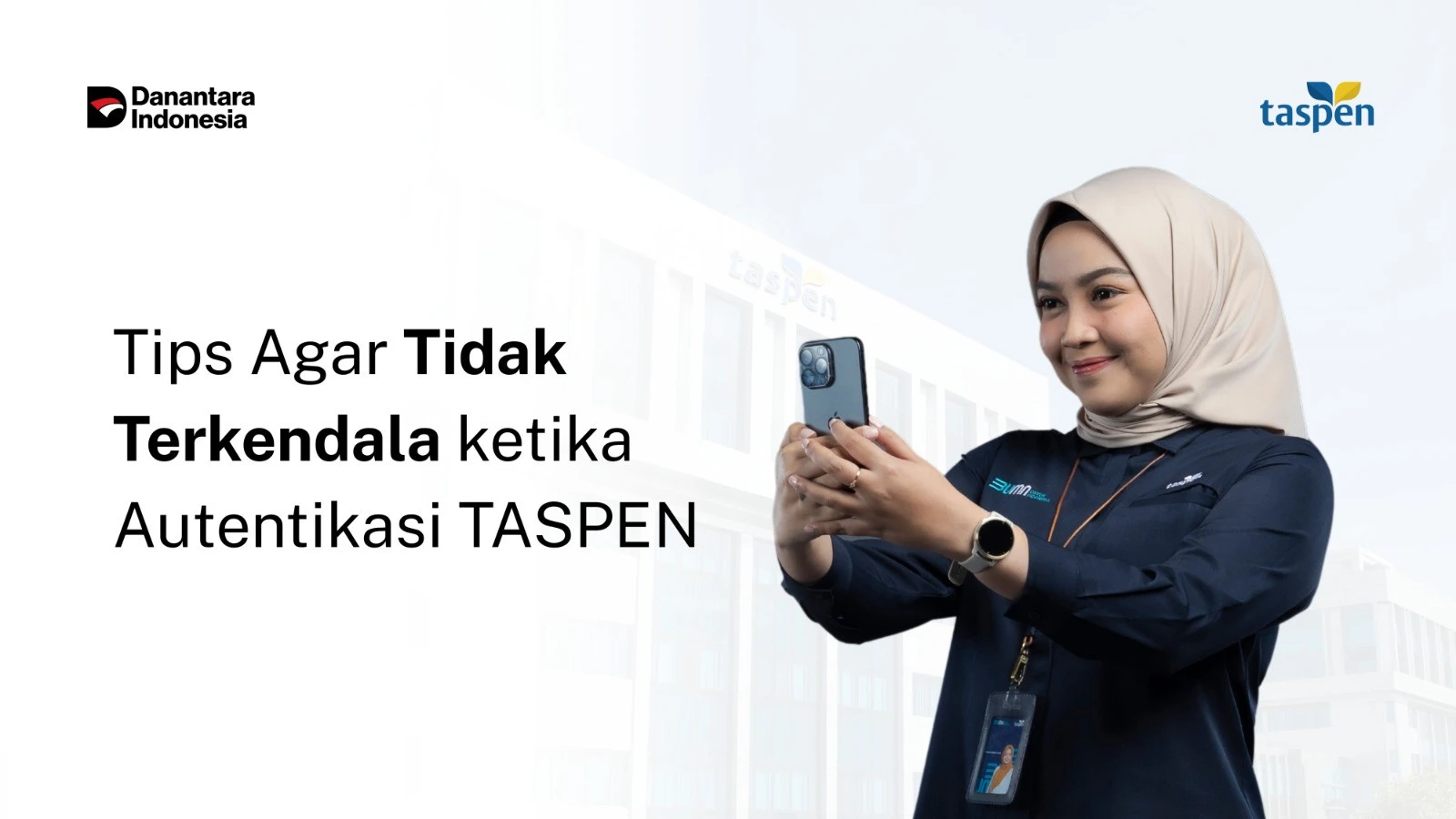 Tip Agar Tidak Terkendala Saat Autentifikasi TASPEN, Silakan Ikuti Langkah-Langkahnya