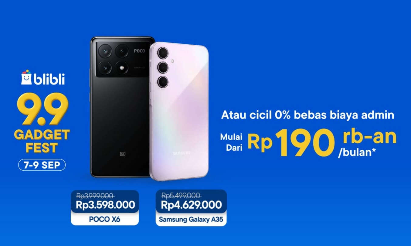 Blibli 9.9 Gadget Fest: Banjir Promo, Ada Cicilan 0%, Bebas Biaya Hingga 24 Bulan