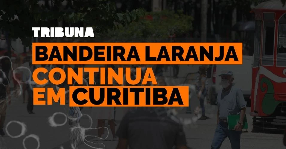 Novo decreto mantém bandeira laranja em Curitiba por mais uma semana