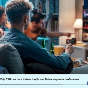 Veja 7 filmes para estudar inglês nas férias, segundo especialistas