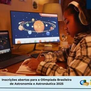 OBA 2025: Olimpíada Brasileira de Astronomia recebe inscrições