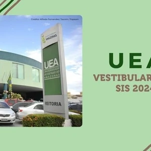 UEA 2025: acesse resultado do Vestibular e SIS 2024 do 2º semestre