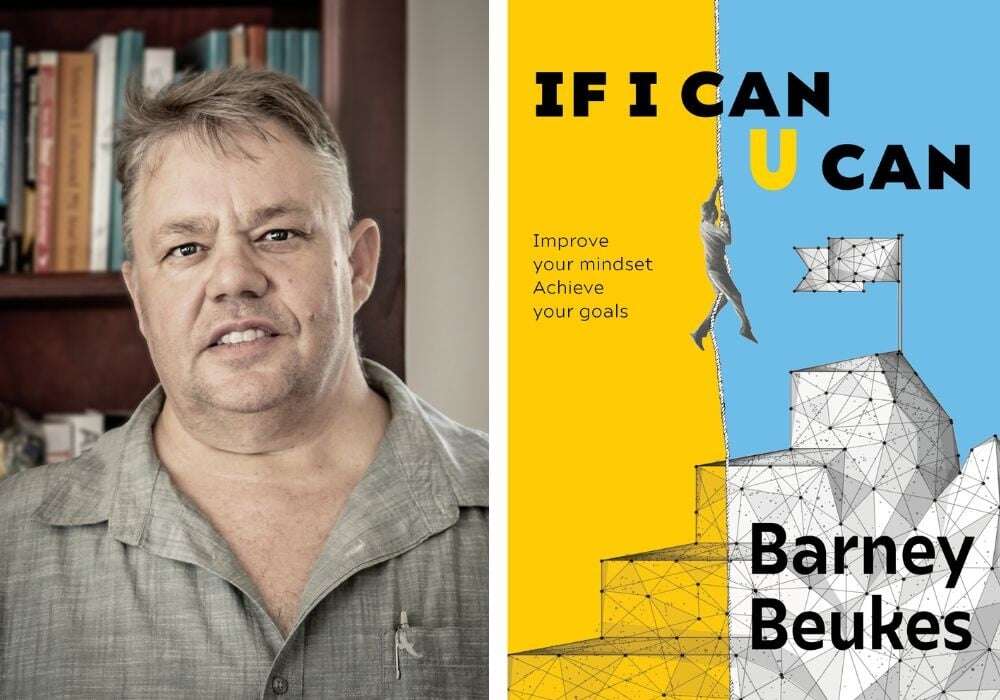 WELLNESS | Have faith in your abilities, writes Barney Beukes in If I Can U Can