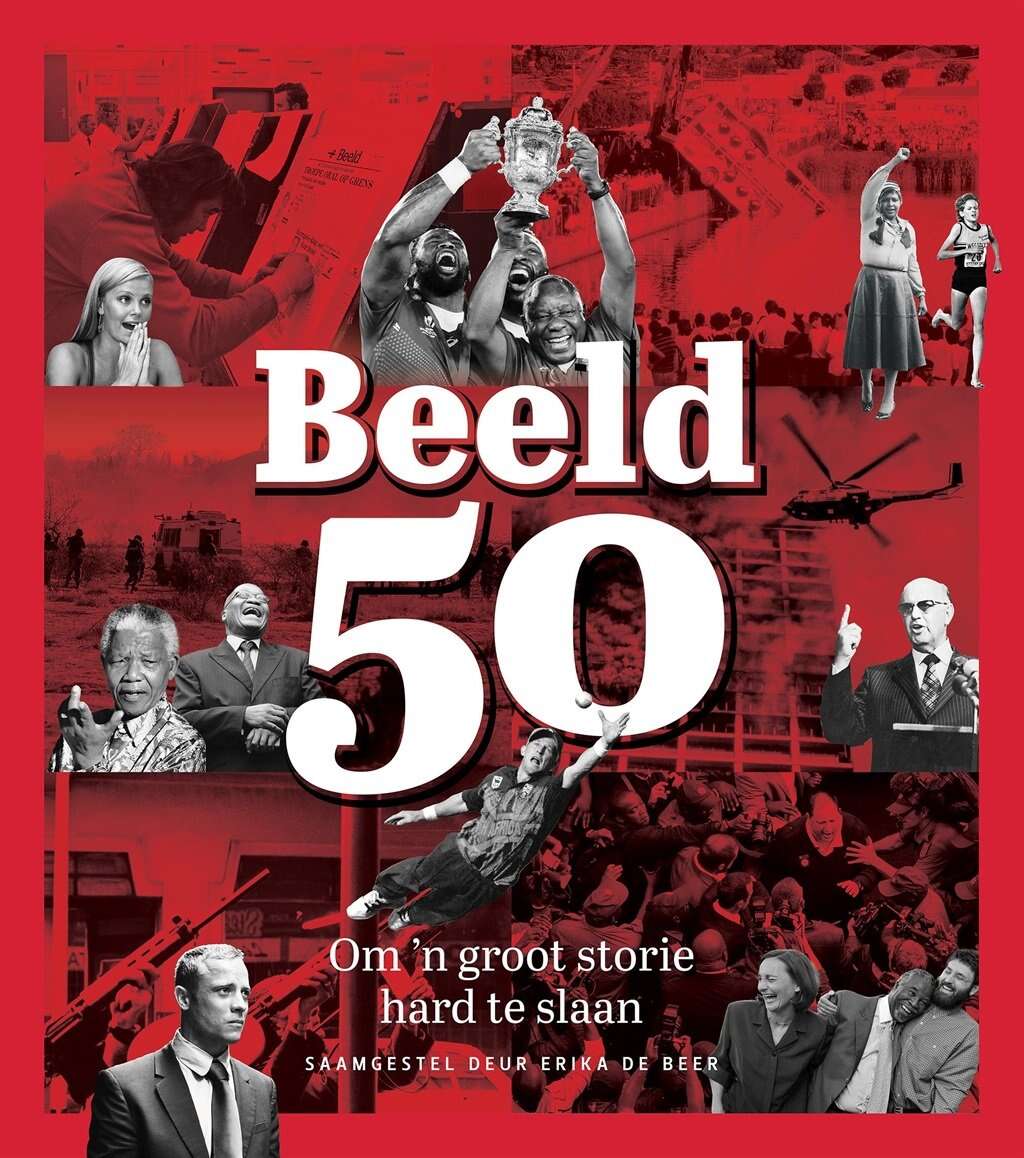 Jy slaan ’n groot storie hard: Beeld is 50