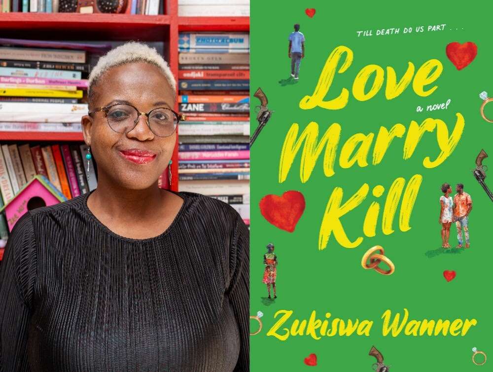 REVIEW | Love Marry Kill: Zukiswa Wanner's gripping and poignant exploration of love